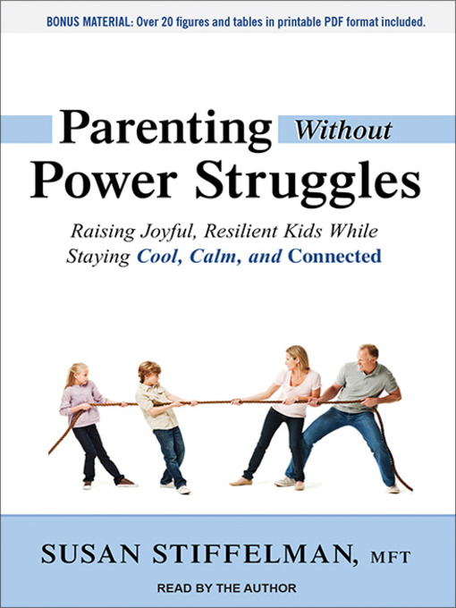 Title details for Parenting Without Power Struggles by Susan Stiffelman, MFT - Wait list
